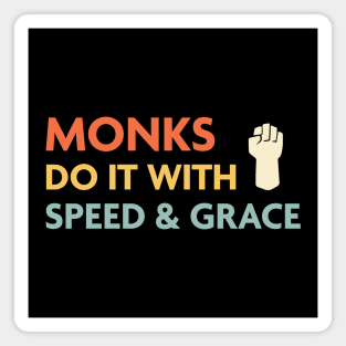 Monks Do It With Speed & Grace, DnD Monk Class Magnet